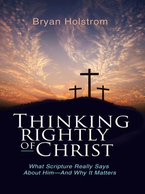 cover image of Thinking Rightly of Christ